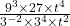\frac{9^3 \times 27 \times t^4}{3^{-2} \times 3^4 \times t^2}
