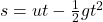 s = ut - \tfrac{1}{2}gt^2 