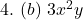  4.\ (b)\ 3x^2y 