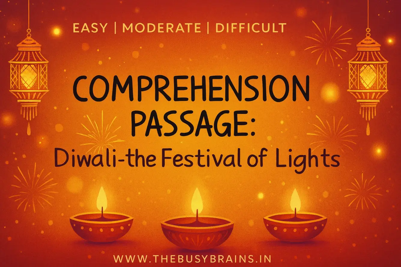 COMPREHENSION PASSAGE - DIWALI – THE FESTIVAL OF LIGHTS