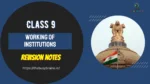 Working of Institutions Revision Notes