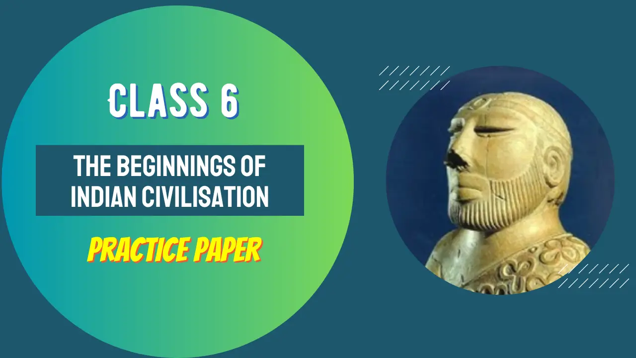 The Beginnings of Indian Civilisation