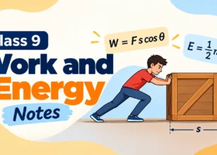 Class 9 Work and Energy Notes